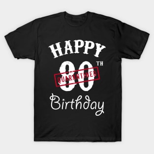 Happy 80th Quarantined Birthday T-Shirt